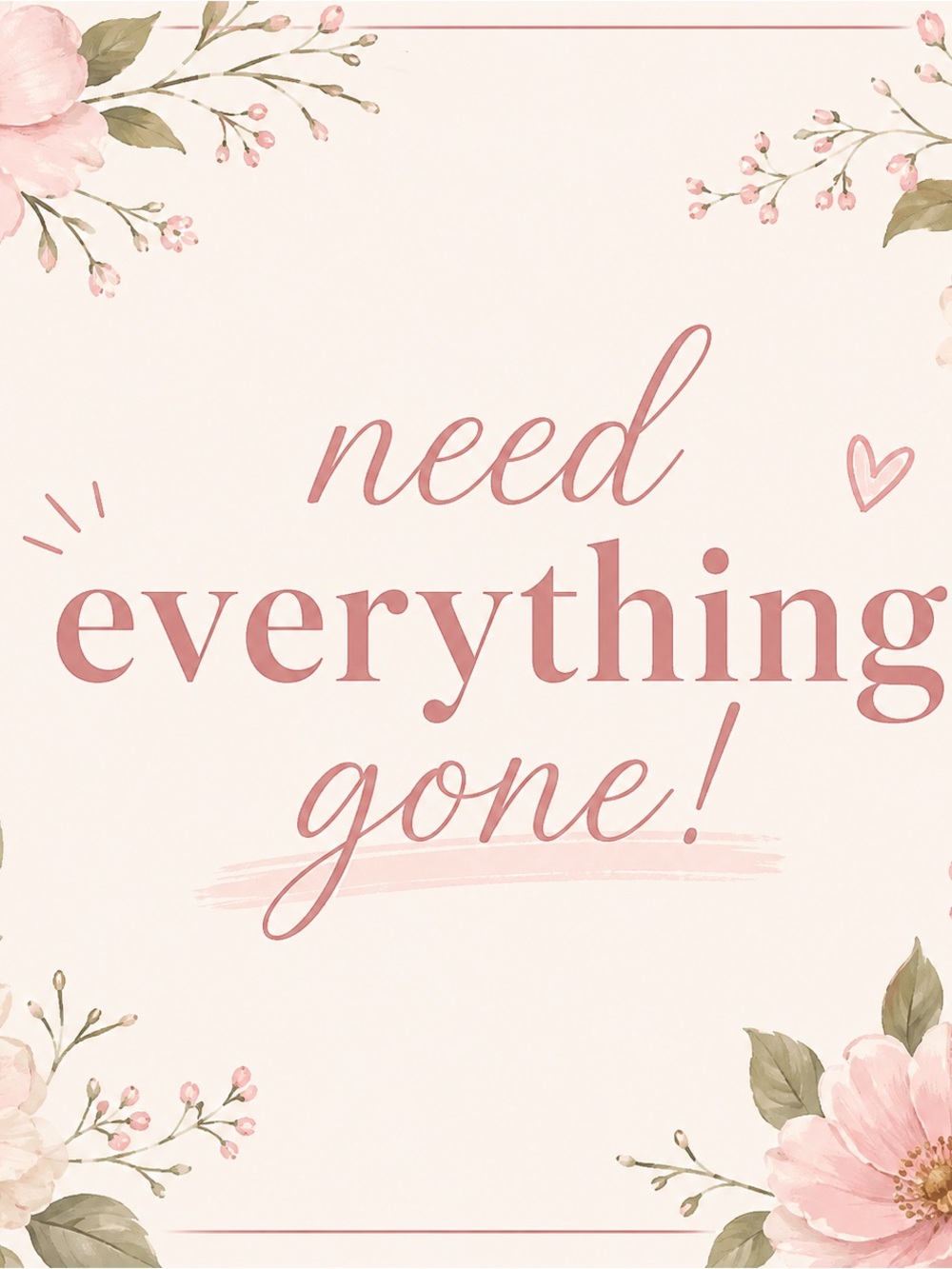 It ALL has to go!!
